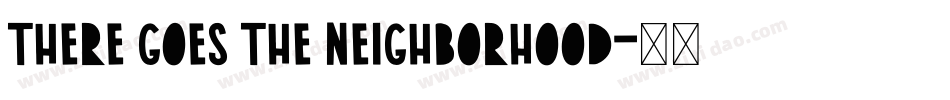 there goes the neighborhood字体转换